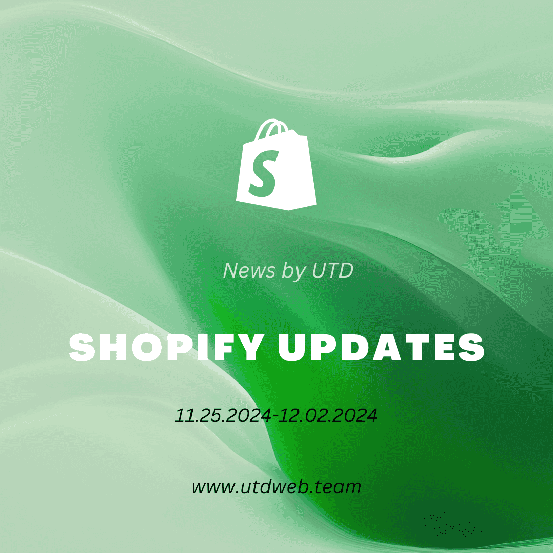 Shopify Updates: 11.25.2024-12.02.2024 Shopify Updates: 11.25.2024-12.02.2024